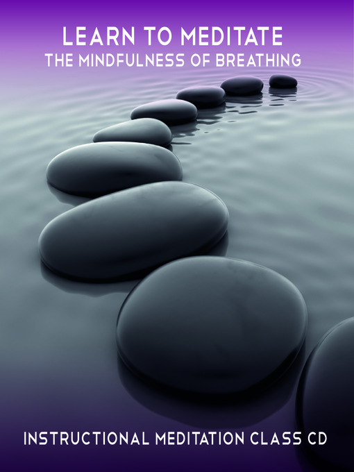 Title details for Learn to Meditate: The Mindfulness of Breathing by Rae Roberts - Available